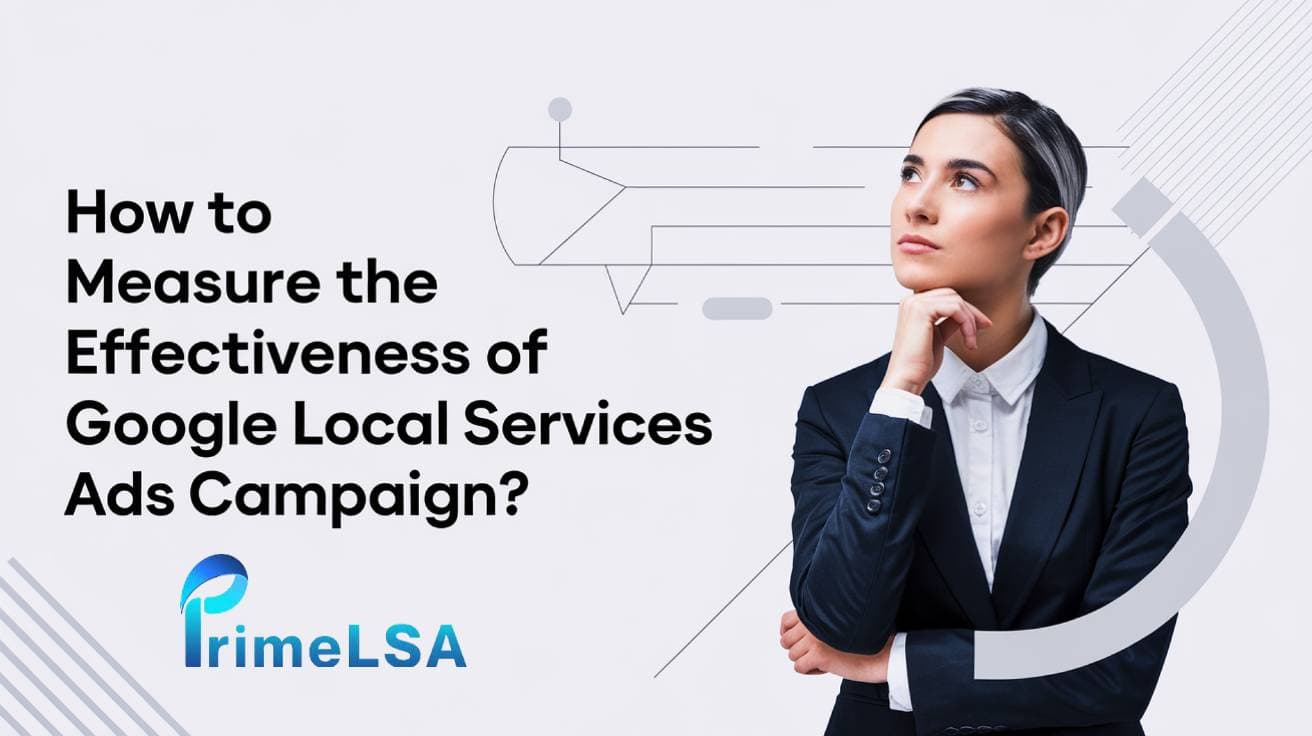 How to Measure the Effectiveness of Google Local Services Ads Campaign?